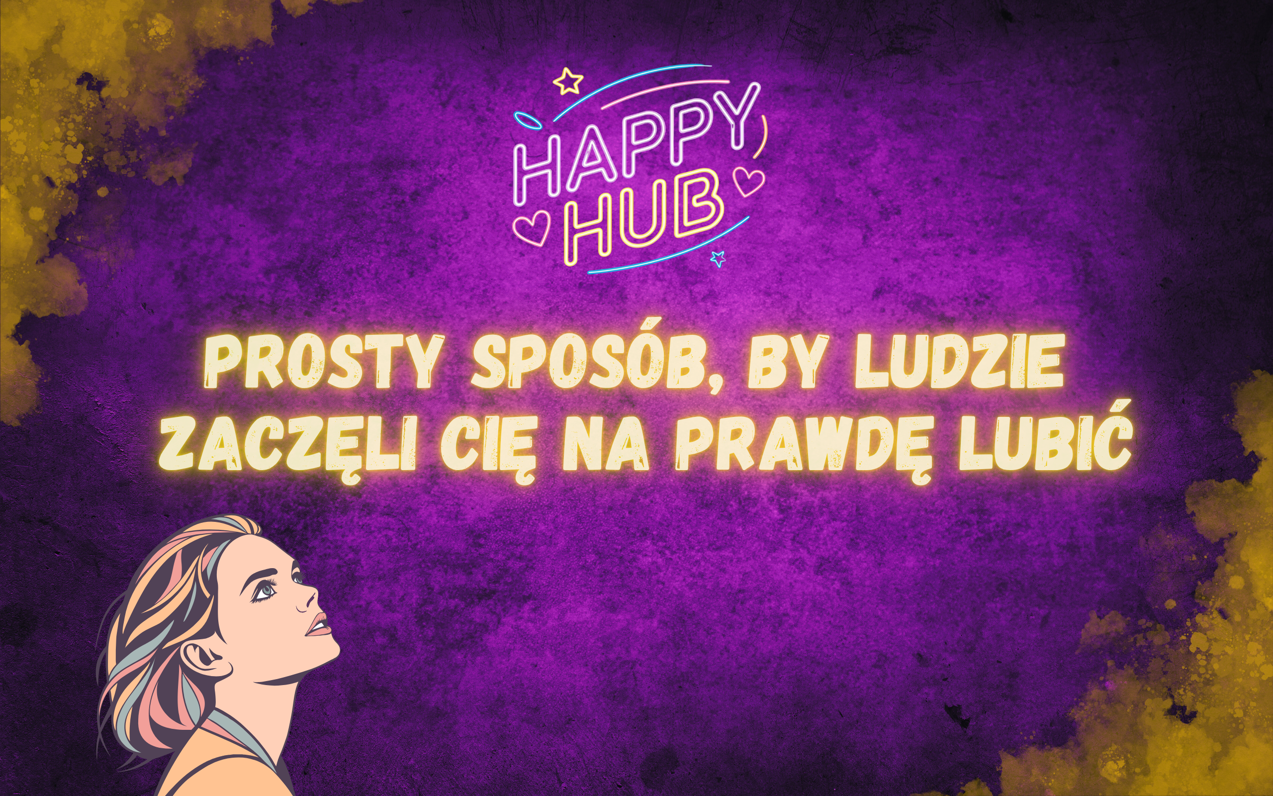 Prosty sposób, by ludzie Cię polubili