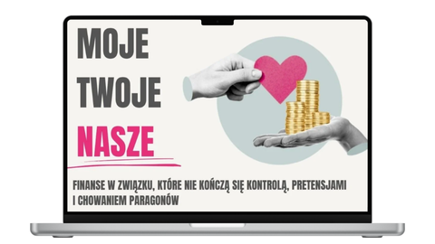 MOJE. TWOJE. NASZE