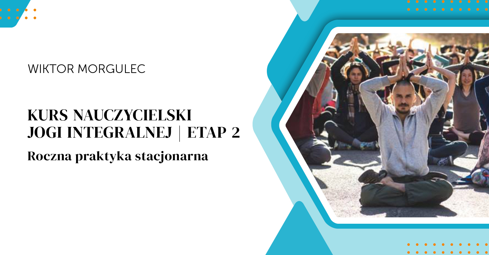 Kurs Nauczycielski Jogi Integralnej - ROCZNA PRAKTYKA STACJONARNA | Etap 2  Międzynarodowy Certyfikat IIYI  UWAGA: Obecna cena obowiązuje do 10.01.2026.