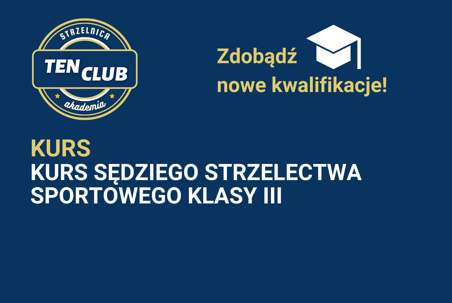 KURS SĘDZIEGO STRZELECTWA SPORTOWEGO KLASY III