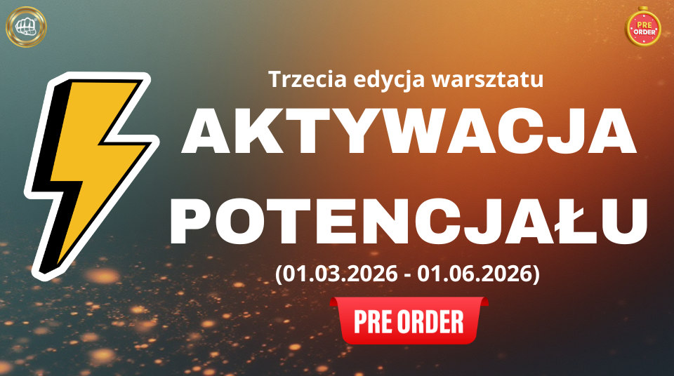 Warsztat AKTYWACJA POTENCJAŁU (01.03.2026  - 01.06.2026)
