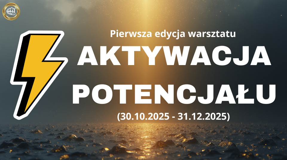 Warsztat AKTYWACJA POTENCJAŁU (30.10.2025  - 31.12.2025)