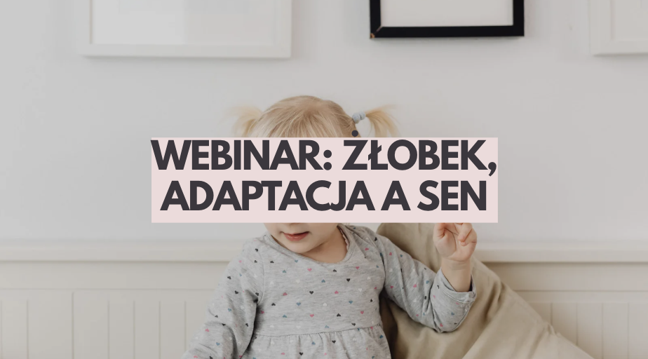 Żłobek i adaptacja a sen