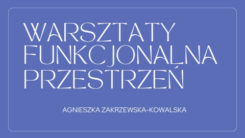 Warsztaty „Stwórz funkcjonalną przestrzeń”