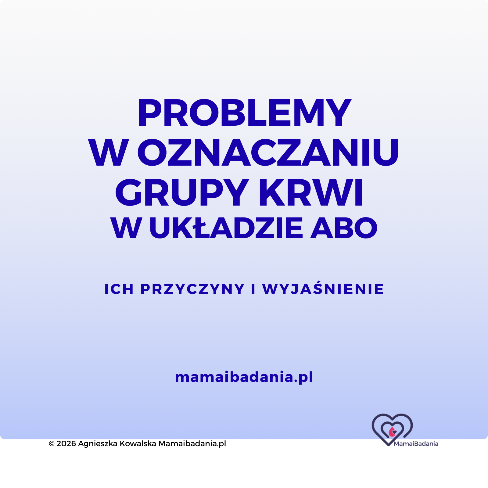 Problemy w oznaczaniu grupy krwi w układzie AB0. Ich przyczyny i wyjaśnienie.