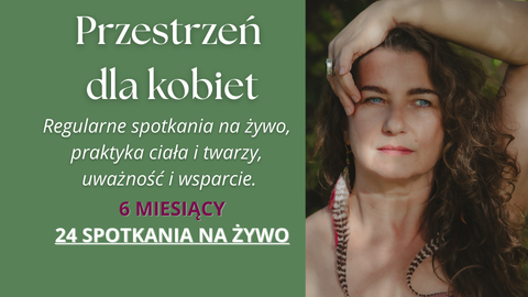 🌸 Przestrzeń Kobiet – ciało • twarz • uważność | na pogłębienie i regularność | ✨ Dostęp 6-miesięczny