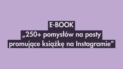E-book „250+ pomysłów na posty na Instagramie”