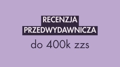 Recenzja przedwydawnicza (średnia objętość)