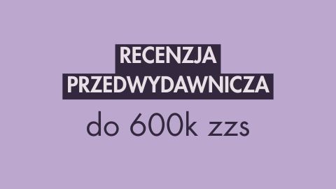 Recenzja przedwydawnicza (obszerna książka)
