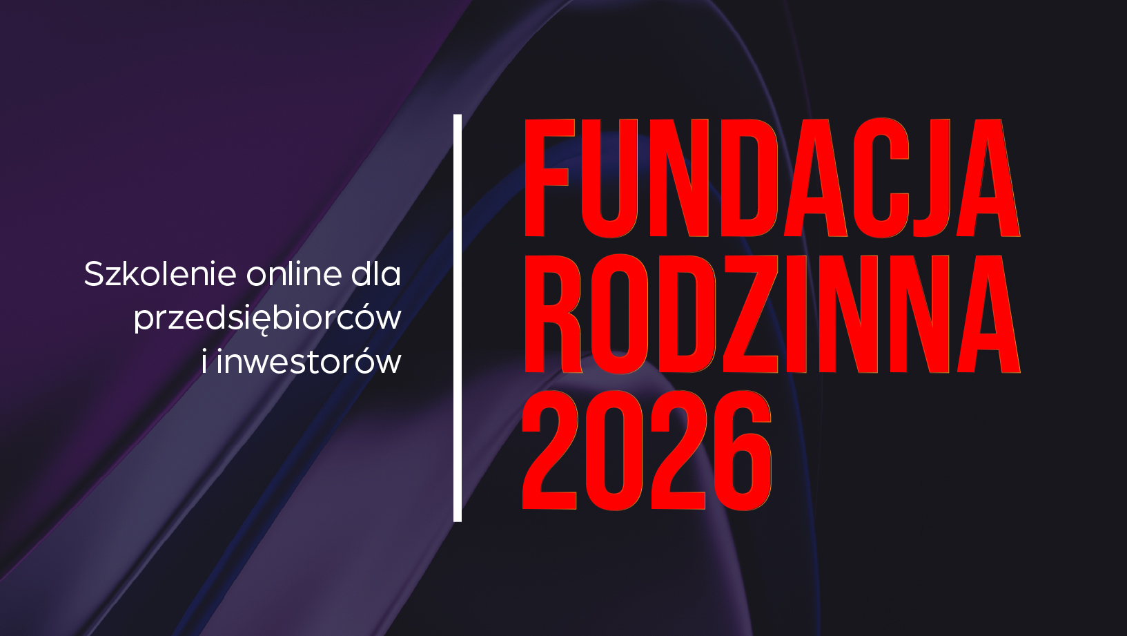 Fundacja Rodzinna 2026