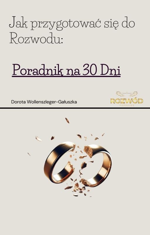 Jak przygotować się do rozwodu. Poradnik na 30 dni.