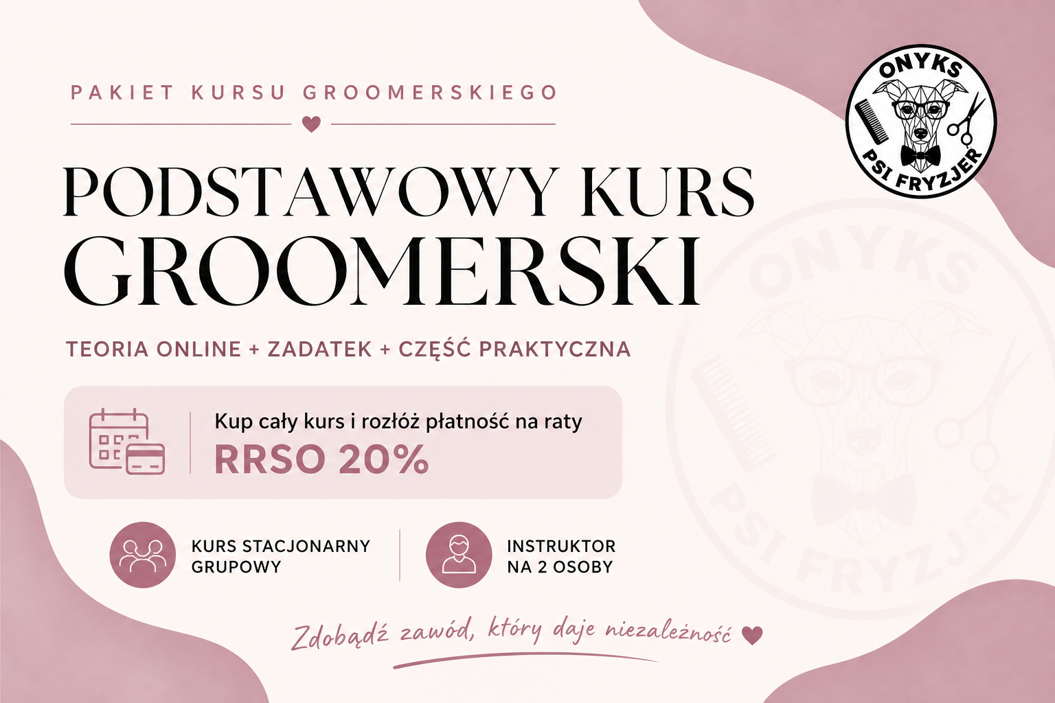 6-17 lipca 2026r. Podstawowy kurs groomerski - pakiet (teoria online + zadatek + cz. praktyczna)