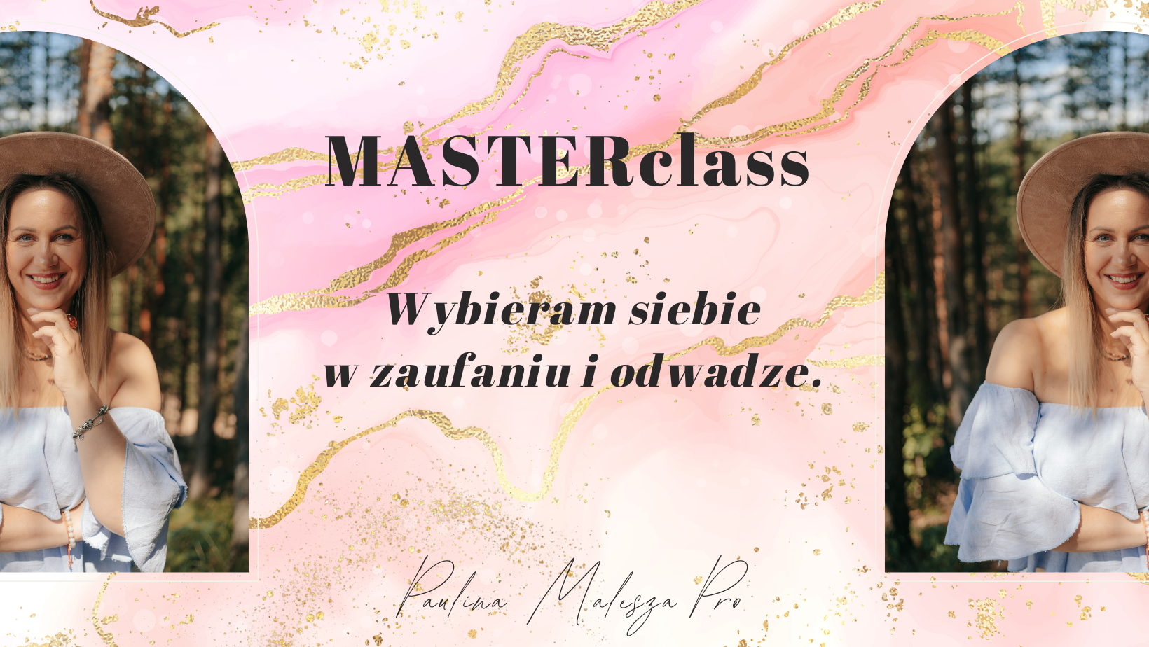 Masterclass Wybieram siebie w zaufaniu i odwadze