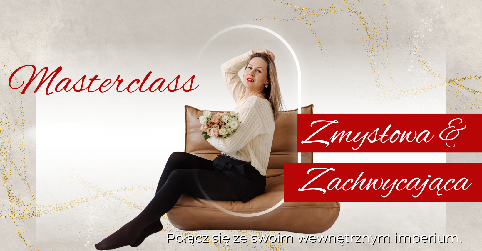 Masterclass Zmysłowa i Zachwycająca