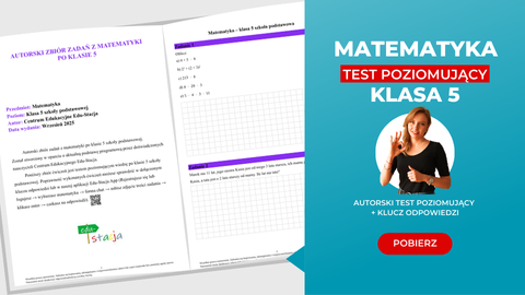 Matematyka - Test poziomujący wiedzę po klasie V - szkoła podstawowa