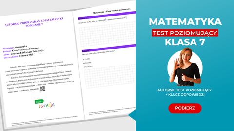 Matematyka - Test poziomujący wiedzę po klasie VII - szkoła podstawowa