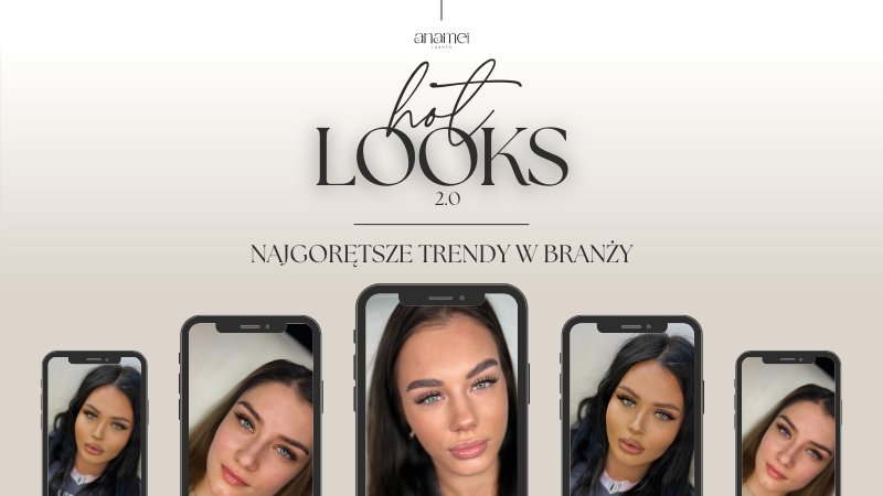 Hot Looks 2.0 - Trendy stylizacji rzęs