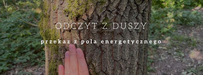 Odczyt z duszy – przekaz z pola energetycznego