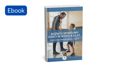 Rozwój sportowy dzieci w wieku 4-6 la - część 2 (e-book)