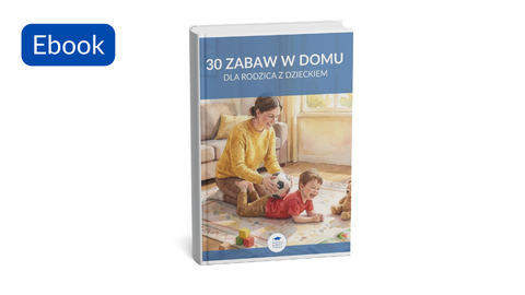 30 zabaw w domu dla rodzica z dzieckiem (e-book)
