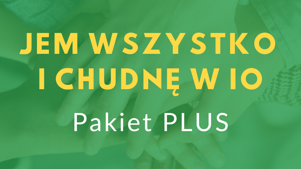 Jem wszystko i chudnę z IO plus