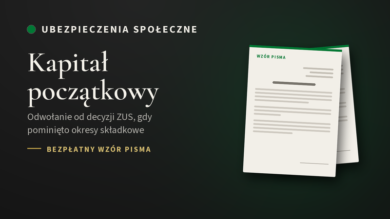 Odwołanie od decyzji ZUS, kapitał początkowy