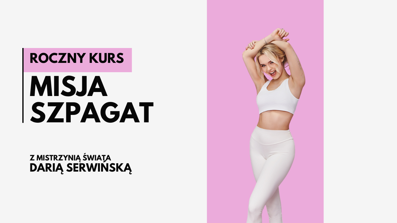ROCZNY KURS MISJA SZPAGAT